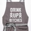 Drink Up Bitches Apron