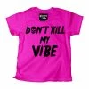 Don’t Kill My Vibe – Pink