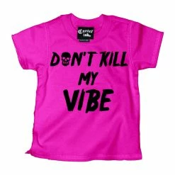Don’t Kill My Vibe – Pink